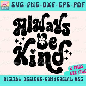 Always be kind svg cut file and Sublimation Instant download with personal and commercial use license by Joy7design
https://www.etsy.com/ie/shop/Joy7design