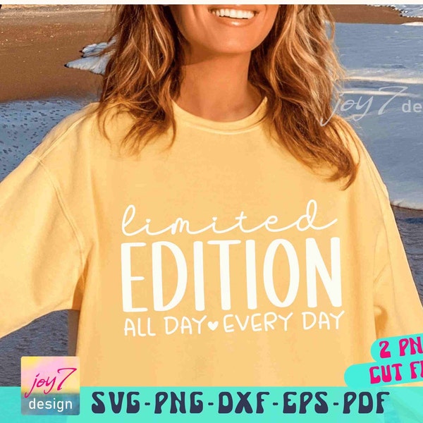 Limited Edition SVG PNG, All Day Every Day, You Are Enough, Positive Quote, Mental Health Svg, Positive Svg, Motivational Svg, Self Love Svg