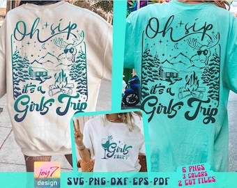 Mountain vacation Girls Trip SVG PNG Oh sip it's a Girls Trip Svg Cabin vacation Girls Weekend Svg Girls Svg Girls Vacation Sublimation