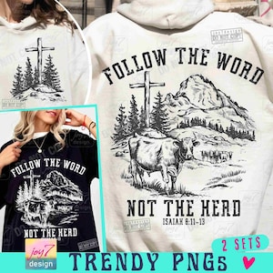 May include: A black and white graphic design featuring a cross, trees, and a cow, with the text "FOLLOW THE WORD NOT THE HERD" and "ISAIAH 8:11-13". The design is on a black t-shirt and a white hoodie.