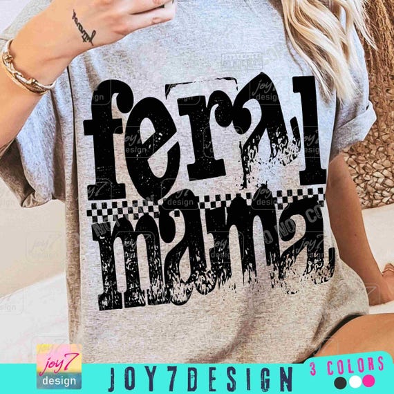 Feral Mama PNG Funny Mama Png Sassy Sarcastic Mom shirt Png Trendy Mama retro design Distressed Retro Checkered funny Mothers Day ORIGINAL