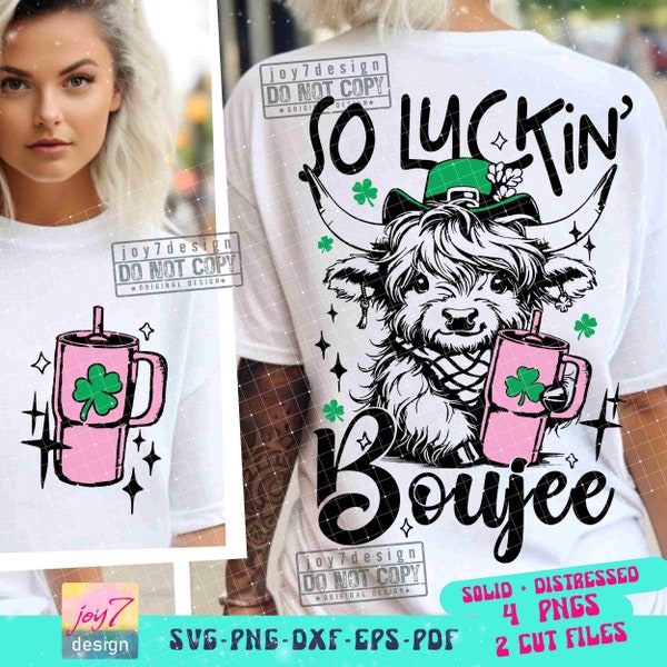 So Luckin' Boujee Highland Cow SVG PNG Boujee Png Funny Sy Patrick's Day Heifer Svg Funny Saint Patrick's Day Svg Irish Sublimation ORIGINAL