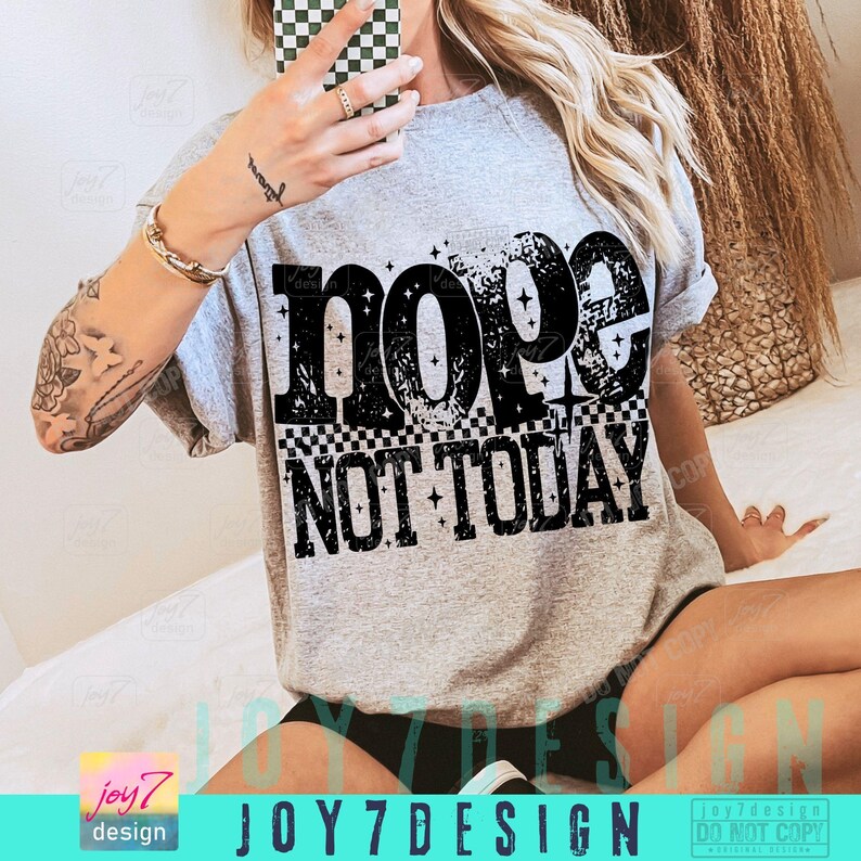 Nope Not Today Snarky PNG Sarcastic Positive Affirmation Png Funny Mental Health Trendy Png design Adult Humor Womens Edgy Sarcasm ORIGINAL image 3
