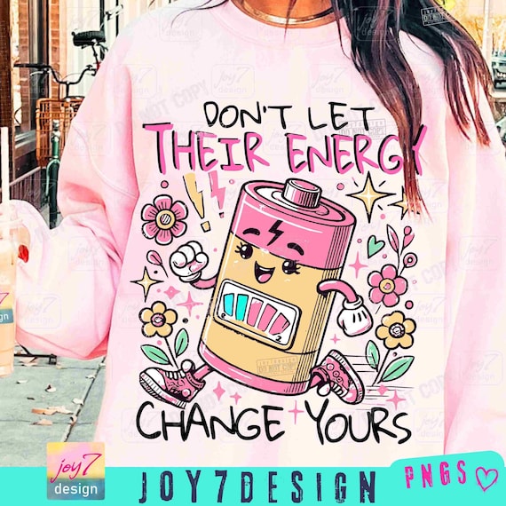 Dont Let Their Energy Change Yours Retro PNG Sarcastic Funny saying Png Energy Png Mental Health Png Positive Quote Png Retro Sassy ORIGINAL