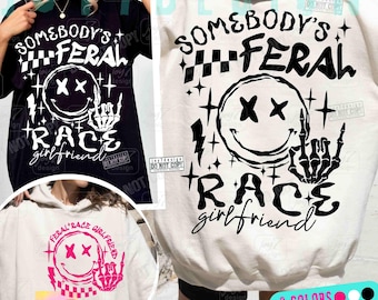 Feral Race Girlfriend SVG PNG Race Girlfriend Png Racing Girlfriend Svg Racing Png Retro Girlfriend Svg Funny Girlfriend Racing Svg ORIGINAL