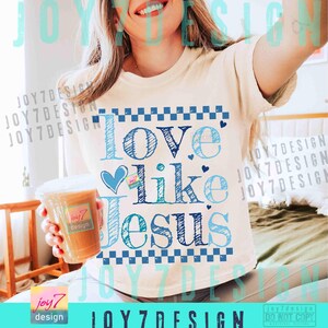 Retro Love Like Jesus PNG Cute Christian Valentines Checker Png Christian VDay Religious Love Jesus shirt Png Religious Valentine ORIGINAL image 4