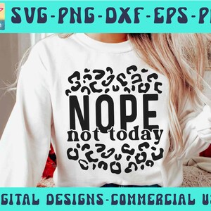 Non, pas aujourd'hui SVG Png Pdf POD, Svg sarcastique, impression léopard guépard, introverti Svg, drôle maman Svg, Svg maman léopard, filles Svg, maman Png Svg