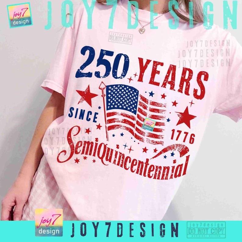 May include: A light pink t-shirt featuring a patriotic design. The design includes the text "250 YEARS SINCE 1776 SemiQuincentennial" in red and blue, along with an American flag and stars.
