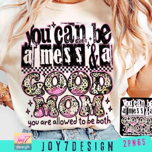 You Can Be Mess Good Mom PNG Trendy Mom Sarcastic Png Retro Checker Mom Cheetah Snarky Sassy Funny Mom Png Funny Mother's Day Png ORIGINAL