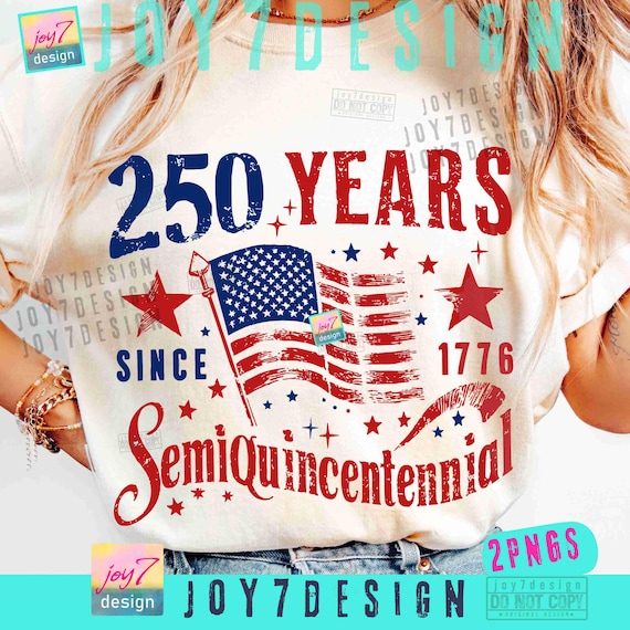 250 Years Semiquincentennial USA PNG America 250th anniversary 4th July Patriotic Design ORIGINAL
