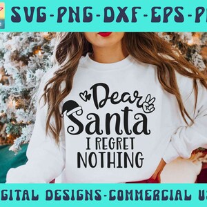 Caro Babbo Natale non mi pento di nulla SVG PNG Pdf, Natale Svg POD, Babbo Natale Svg, Natale divertente Svg, Natale Svg, Maglione di Natale Png, Inverno Svg