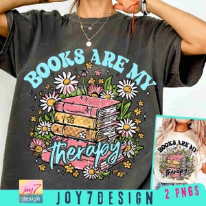 Los libros son mi terapia PNG de libros PNG de flores PNG de amantes de los libros retro y geniales PNG de diseño divertido de camisetas de libros PNG de lectura de libros ORIGINAL de moda