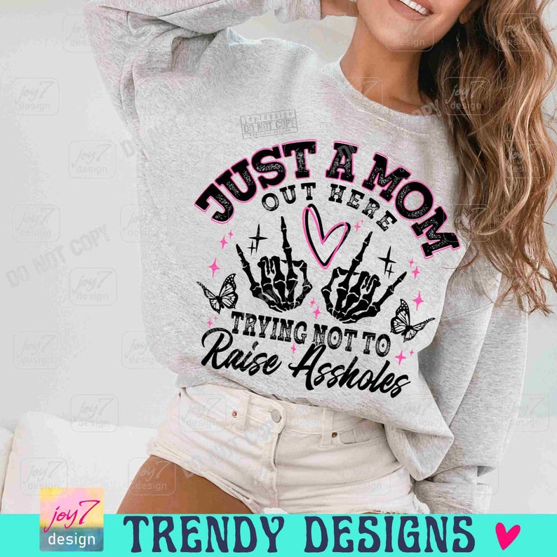 Just A Mom PNG Funny Mom Png Sassy Mom Skeleton Motherhood Sarcasm Trendy Mama shirt Png Funny Adult ORIGINAL image 4