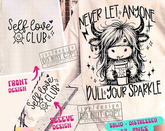 Never Let Anyone Dull Your Sparkle Cute Cow SVG PNG Positive Quote Png Heifer Funny Coffee Positive Affirmations Funny Cow Svg ORIGINAL