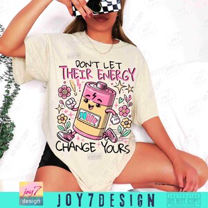 Dont Let Their Energy Change Yours Retro PNG Sarcastic Funny saying Png Energy Png Mental Health Png Positive Quote Png Retro Sassy ORIGINAL image 3