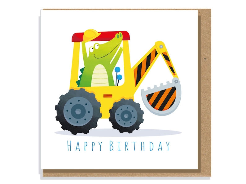 May include: A square greeting card featuring a cartoon green crocodile wearing a yellow hard hat while operating a yellow construction excavator with black and orange striped details. The text HAPPY BIRTHDAY is printed in blue below the vehicle.