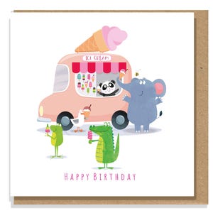 May include: A square greeting card featuring a pink ice cream van with the text ICE CREAM. A panda, blue elephant, green crocodile, frog, and bird are shown with ice cream treats. The text HAPPY BIRTHDAY is printed in pink at the bottom.
