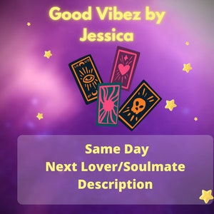 May include: A purple background with yellow stars and a white box with the text "Good Vibez by Jessica" in yellow.  The box also contains the text "Same Day Next Lover/Soulmate Description" in yellow.  There are four tarot cards with various symbols on them.