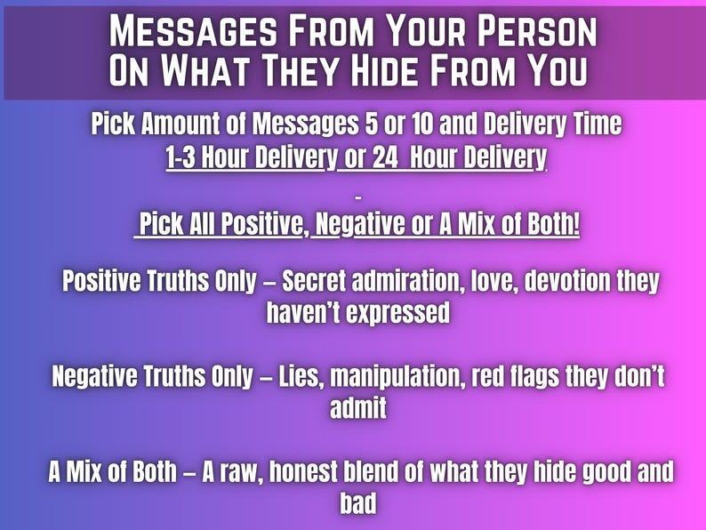 May include: A graphic with text on a gradient purple and pink background. The text reads "MESSAGES FROM YOUR PERSON ON WHAT THEY HIDE FROM YOU." Options include message amounts, delivery times, and positive, negative, or mixed truths.