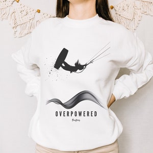 Kiteboard Sweatshirt &quot;Overpowered&quot; | Women&#39;s Kitesurf Sweatshirt | Female Surfer Pullover | Surfer gift |  Unisex Crewneck Sweatshirt