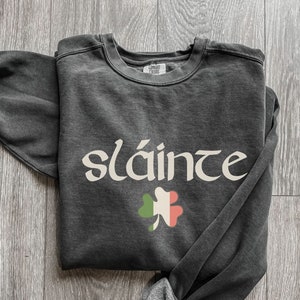 Slainte Sweatshirt, Shamrock Sweater, Saint Patricks Day Gifts, Gaelic St Patricks Day Irish Sweatshirt, Irish Day Comfort Colors Crewneck