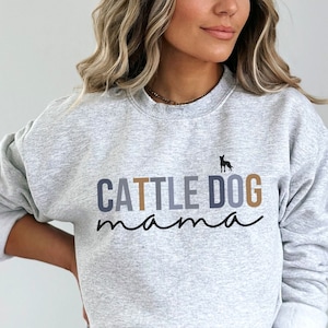 Australian Cattle Dog Shirt, Cattle Dog Gifts, Dog Lover Shirt,New Dog Mom Gift,Cattle Dog Mom Shirt,Blue Heeler Shirt,Cattle Dog Sweatshirt