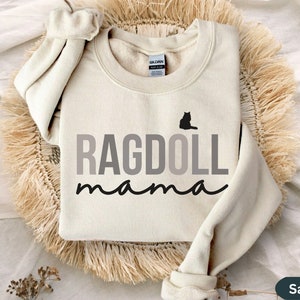 Ragdoll Cat Shirt, Ragdoll Cat Mom Sweatshirt, Ragdoll Sweatshirt, Ragdoll Cat Gift, Cat Mama Sweater, Ragdoll Cat Sweater,Rag Doll Cat Gift