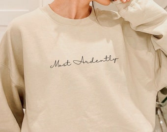 Most Ardently Sweatshirt, Pride and Prejudice, Bookish Crewneck