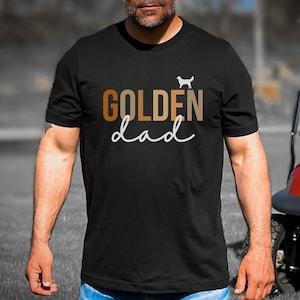 Golden Retriever Gift Shirt, Dog Dad Shirt,Gift for Dog Dad Gifts for Dog Lover Gifts,New Puppy Dad Gift, Father's Day Gift for Husband Him