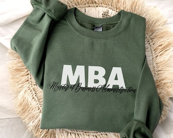 MBA Graduation Sweatshirt, Master of Business Administration Degree Gift