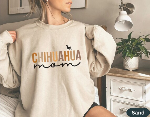 Dogs Chihuahua Mom Sweatshirt dog Mom Person Gift dog Mom Gift dog Mom Crewneck Sweater dog Mama Crewneck gift for Wife Gift Christmas Hers Etsy Canada