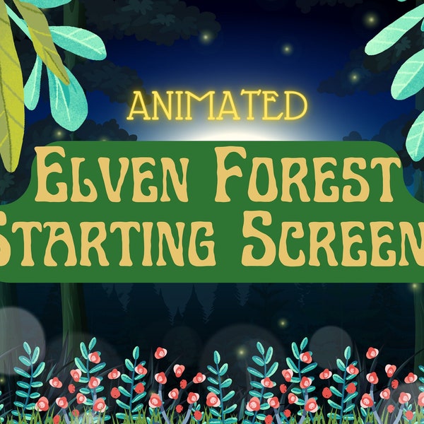 ANIMATED elven forest fantasy screens for twitch - starting soon, brb, stream ending, offline - ready to use!