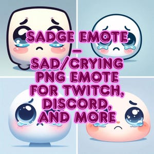 SADGE Emote – Sad/Crying PNG Emote for Twitch, Discord, and More