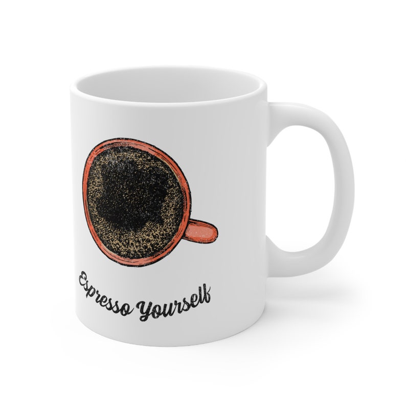 Espresso Yourself Mug, Fun Mug, Funny Gift for Partner, Espresso
