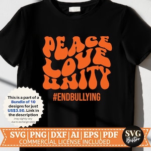 Peace Love Unity SVG / Anti Bullying SVG / Unity Day Shirt SVG / Stop Bullying svg / Orange Shirt svg / Cricut Cut File / Sublimación