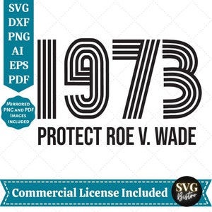 Protect Roe V. Wade 1973 SVG | Pro Choice SVG | Reproductive Rights svg | Women&#39;s Rights | Uterus | Feminism | Roe V. Wade | Cricut Cut File