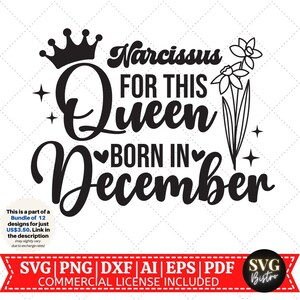 December Verjaardag Koningin SVG | Verjaardag Koningin SVG | Narcissus SVG | Verjaardag Maand Flower | Verjaardag Shirt svg | Bestanden knippen voor Cricut