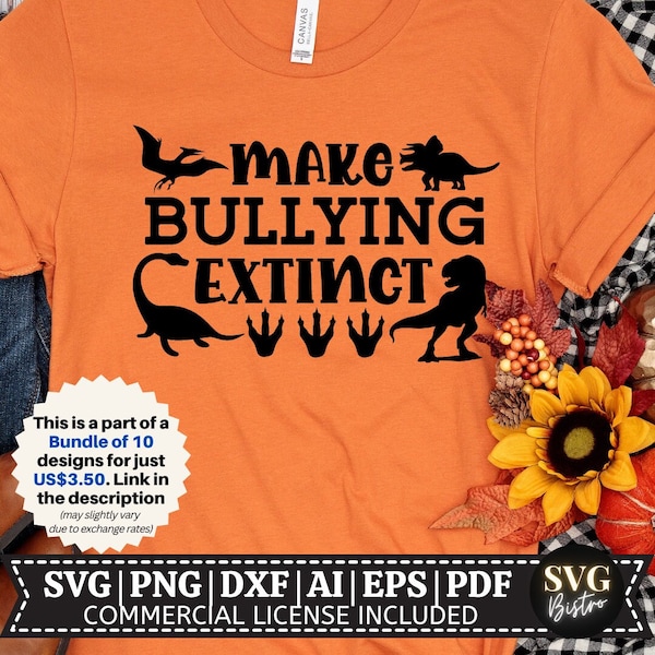 Make Bullying Extinct SVG | Anti Bullying SVG | Unity Day Shirt SVG | Stop Bullying svg | Orange Shirt svg | Cricut Cut File | Sublimation
