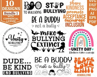 May include: A set of 10 anti-bullying designs featuring phrases like "Boo to Bullying", "Stop Bullying", "Be a Buddy, Not a Bully", "Make Bullying Extinct", "Unity Day", "Peace Love Unity", and "Dude... Be Kind, End Bullying".