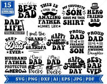 May include: A collection of 15 Father's Day designs in black and white, with phrases like "World's Best Dad," "My Favorite Son," and "Happy Father's Day." Includes file formats SVG, PNG, DXF, AI, EPS, JPG, and PDF.