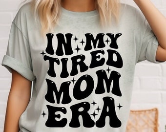 Na era da minha mãe cansada SVG | Camisa Cansada da Era da Mãe SVG | Era Designs Svg | Na era da minha mãe | Era dos Esportes svg | Cortar arquivos para Cricut