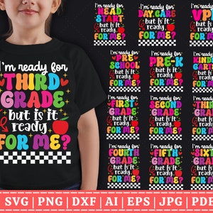 Back to School SVG Bundle, I&#39;m Ready for Kindergarten But is it Ready for Me Svg, Pre k, 1st, 2nd, 3rd Grade, Digital Download Png, Eps File