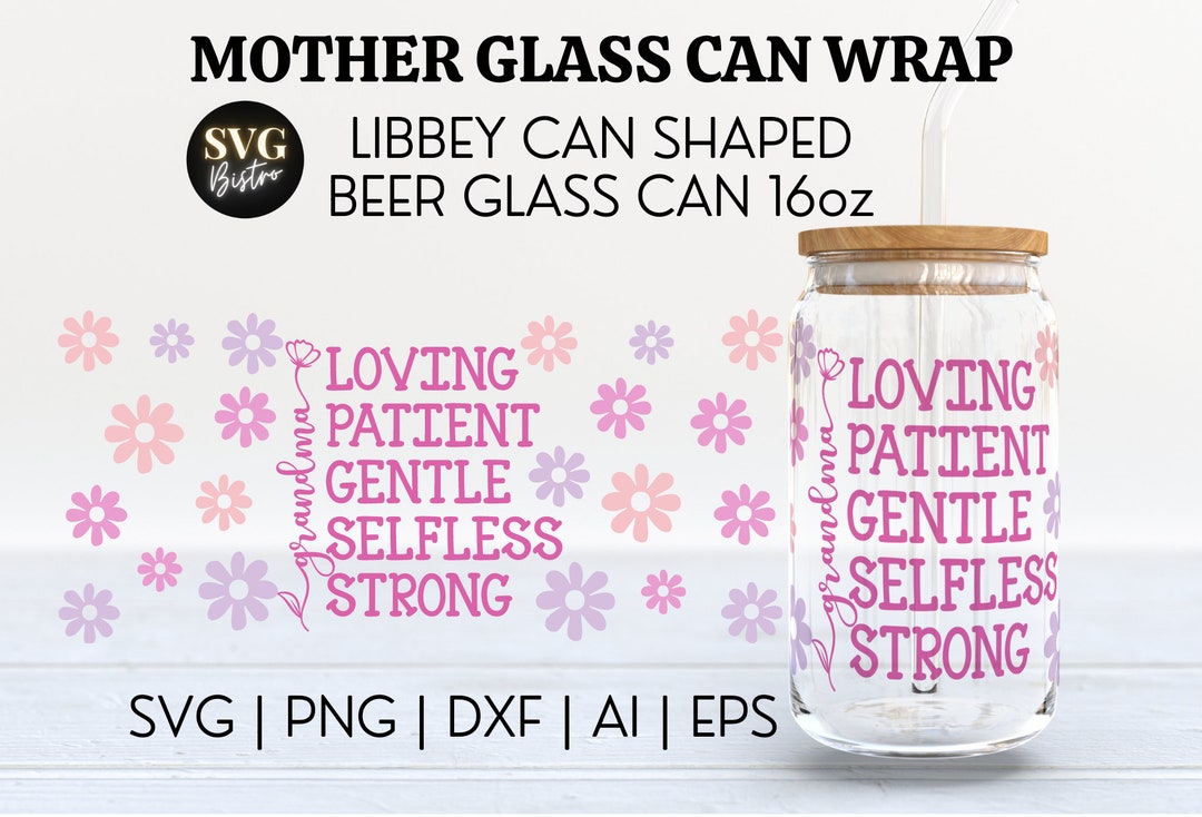 Grandma Glass Can Wrap | Happy Mothers Day SVG | Grandma Glass Can ...