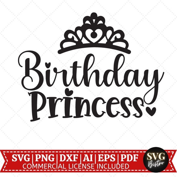 Birthday Princess SVG Happy Birthday SVG Birthday Shirt - Etsy