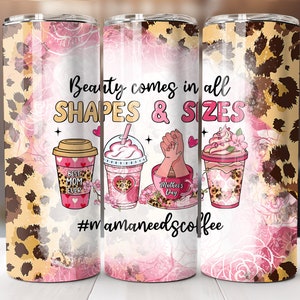 Une maman a besoin d'un emballage de verre à café, pour la fête des mères, un verre à sublimation skinny de 20 oz, format PNG, verre à téléchargement numérique pour maman