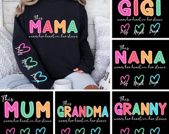 This Mama/Grandma/Nana Wears Her Heart on Her Sleeve Svg, Mama Bundle, Mother's Day, Custom Kids Names, Mama Heart Svg, Mom Sweatshirt Svg