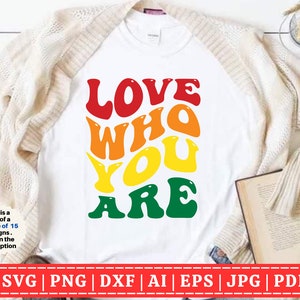 Hou van wie je bent SVG | Gay Pride-SVG | LGBTQIA-svg | Trotse bondgenoot | Gay Pride | lesbisch | Pride-maand | Bestanden knippen voor Cricut, sublimatie