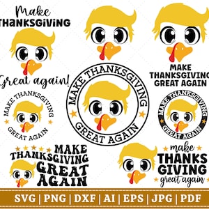 Make Thanksgivings Great Again SVG, Thanksgiving Shirt, Family Thanksgiving Shirt, Funny Thanksgiving T-shirts, Thanksgiving Gift