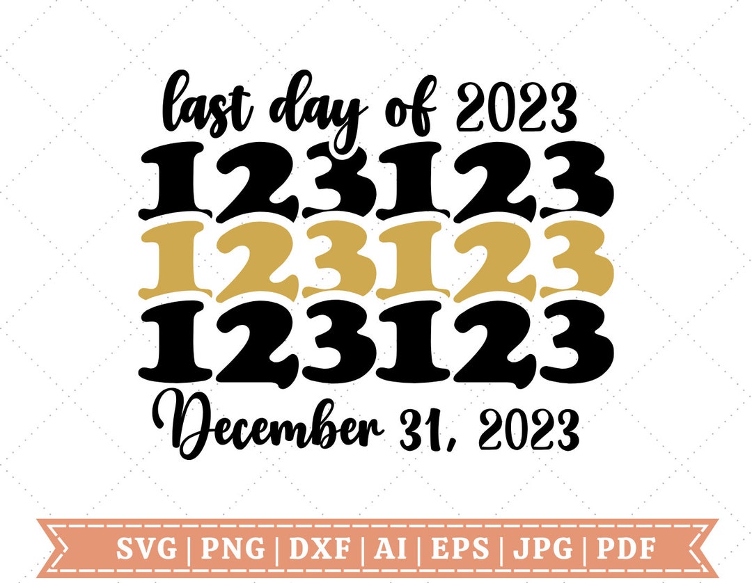 123123 New Year SVG New Year 123123 SVG December 31 2023 New Year SVG