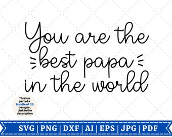 最高のパパ SVG、パパ SVG、父の日 SVG、パパ、最高のパパ svg、パパ svg、お父さんへの贈り物、父性、Cricut 用カット ファイル、シルエット